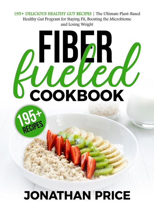 Title details for Fiber Fueled Cookbook by Jonathan Price - Wait list